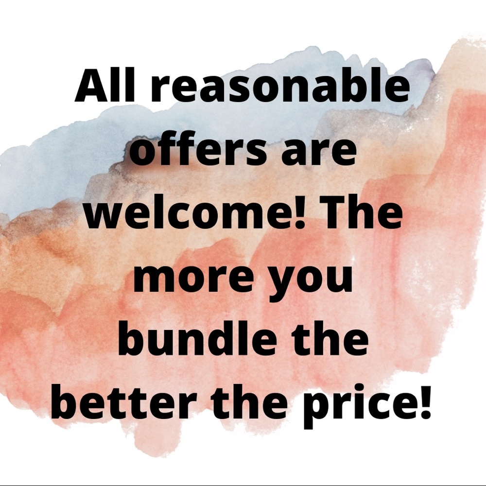 All reasonable offers are welcome!